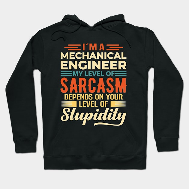 I'm A Mechanical Engineer Hoodie by Stay Weird